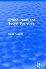 British Poets and Secret Societies (Routledge Revivals) af Marie (University of the West of England Mulvey-Roberts
