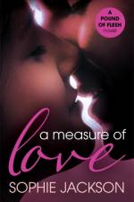 A Measure of Love: A Pound of Flesh Book 3 af Sophie (Author) Jackson