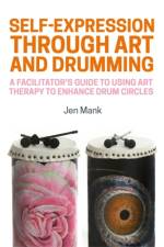 Self-Expression through Art and Drumming af Jen Mank
