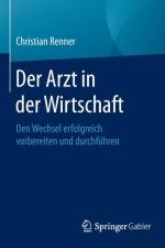 Der Arzt in Der Wirtschaft af Christian Renner