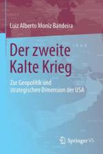 Der Zweite Kalte Krieg af Luiz Alberto Moniz Bandeira