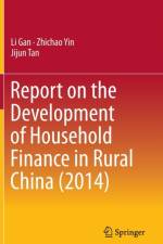 Report on the Development of Household Finance in Rural China (2014) af Li Gan