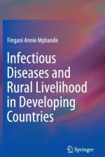 Infectious Diseases and Rural Livelihood in Developing Countries af Fingani Annie Mphande