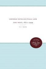 Chinese Intellectuals and the West, 1872-1949 af Y.C. Wang