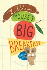 Little Mouse's Big Breakfast