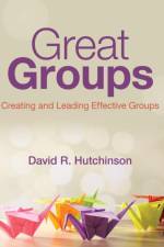 Great Groups af David R. Hutchinson