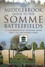 Middlebrook Guide to the Somme Battlefields af Martin Middlebrook
