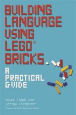 Building Language Using LEGO® Bricks af Dawn Ralph