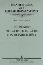 Der Begriff Der Schuld Im Werk Von Heinrich Boell af Wolfgang Stolz