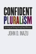 Confident Pluralism af John D. Inazu