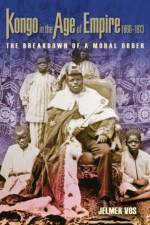 Kongo in the Age of Empire, 1860-1913 af Jelmer Vos