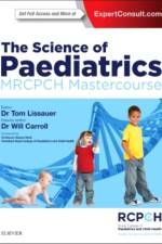The Science of Paediatrics: MRCPCH Mastercourse