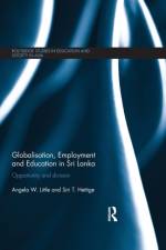 Globalisation, Employment and Education in Sri Lanka af Angela W. (University of London Little