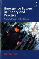 Emergency Powers in Theory and Practice af Michael (Western Sydney University Head