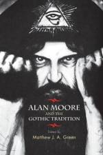 Alan Moore and the Gothic Tradition