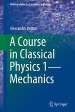 A Course in Classical Physics 1—Mechanics af Alessandro Bettini
