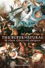 The Supernatural in Tudor and Stuart England af Darren Oldridge