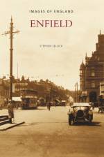 Enfield: Images of England af Stephen Sellick