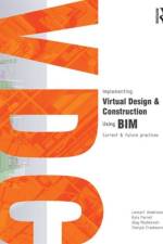 Implementing Virtual Design and Construction using BIM af Lennart Andersson