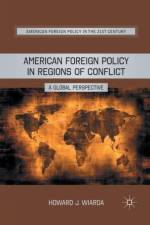 American Foreign Policy in Regions of Conflict af H. Wiarda