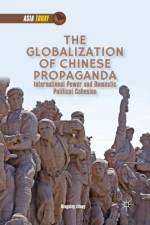 The Globalization of Chinese Propaganda af K. Edney