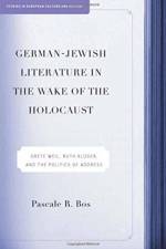 German-Jewish Literature in the Wake of the Holocaust af P. Bos