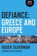 Defiance: Greece and Europe af Roger Silverman