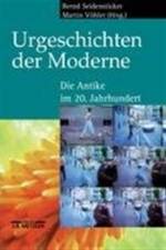 Urgeschichten der Moderne