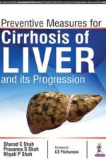 Prevention Measures for Cirrhosis of Liver and its Progression af Sharad C Shah