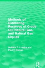 Methods of Estimating Reserves of Crude Oil, Natural Gas, and Natural Gas Liquids (Routledge Revivals) af Wallace F. Lovejoy