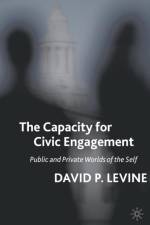 The Capacity for Civic Engagement af D. Levine