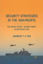 Security Strategies in the Asia-Pacific af A. Tan