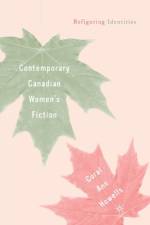 Contemporary Canadian Women's Fiction af C. Howells