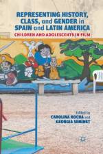 Representing History, Class, and Gender in Spain and Latin America af Carolina Rocha