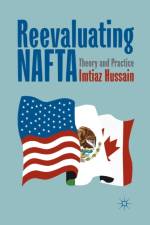 Reevaluating NAFTA af I. Hussain