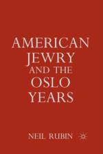 American Jewry and the Oslo Years af N. Rubin