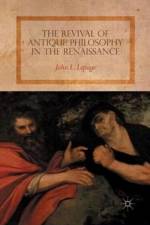 The Revival of Antique Philosophy in the Renaissance af John L. Lepage