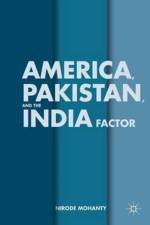 America, Pakistan, and the India Factor