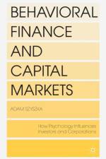 Behavioral Finance and Capital Markets af A. Szyszka
