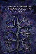 Spontaneous Order and the Utopian Collective af G. Nell