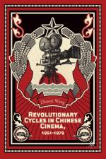 Revolutionary Cycles in Chinese Cinema, 1951-1979 af Z. Wang