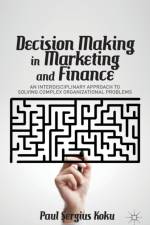 Decision Making in Marketing and Finance af P. Koku