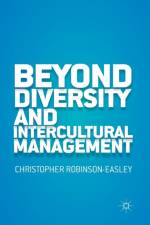 Beyond Diversity and Intercultural Management af C. Robinson-Easley