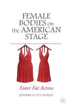 Female Bodies on the American Stage af J. Mobley