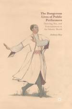 The Dangerous Lives of Public Performers af A. Shay