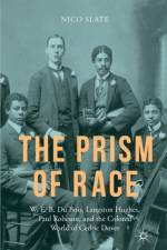 The Prism of Race af N. Slate