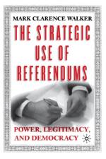The Strategic Use of Referendums af M. Walker