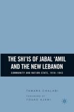 The Shi‘is of Jabal ‘Amil and the New Lebanon af T. Chalabi