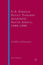 U.S. Foreign Policy Towards Apartheid South Africa, 1948-1994 af A. Thomson