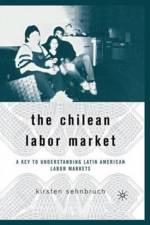 The Chilean Labor Market af K. Sehnbruch